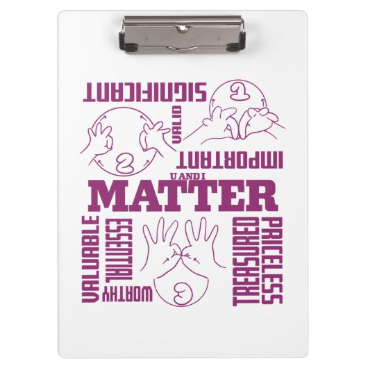 U en I Matter - ASL Empowerment Design Klembord (Voorkant)