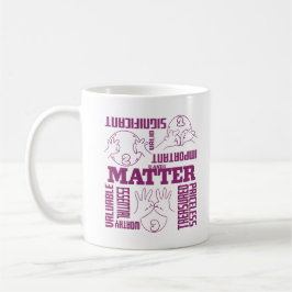 U en I Matter - ASL Empowerment Design Koffiemok