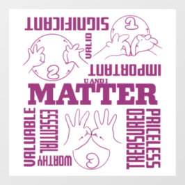 U en I Matter - ASL Empowerment Design Raamsticker