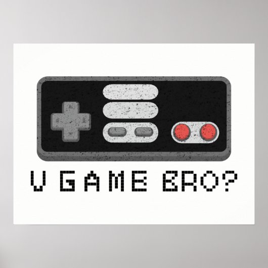 U GAME BRO? Retro Classic Video Gamer Controller Poster (Voorkant)