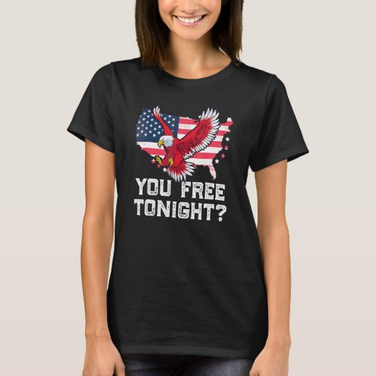 U gratis vanavond Eagle Freedom 4 juli USA Meme T-shirt (Voorkant)