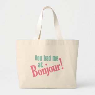 U had me in Bonjour! zakken Grote Tote Bag