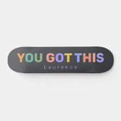 U HEBT DEZE Motivatie offerte Custom Name Cool Persoonlijk Skateboard (Horizontaal)
