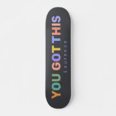 U HEBT DEZE Motivatie offerte Custom Name Cool Persoonlijk Skateboard (Voorkant)