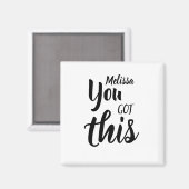 U hebt dit Citaat Gepersonaliseerde Naam Inspirere Magneet (Voorkant / Achterkant)