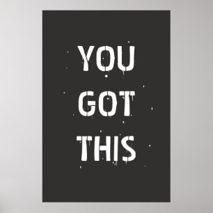 U HEBT DIT Motivatie Poster zwart-wit