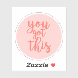 U hebt dit roze Motivatie citaat Sticker