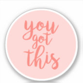 U hebt dit roze Motivatie citaat Sticker (Voorkant)