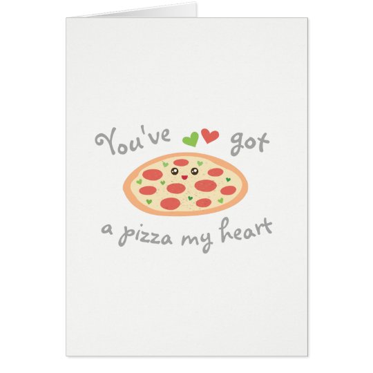 U hebt een Pizza Mijn Grappige Valentijnsdag van Briefkaarten 0