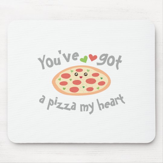 U hebt een Pizza Mijn Humor van het Voedsel Punny Muismat
