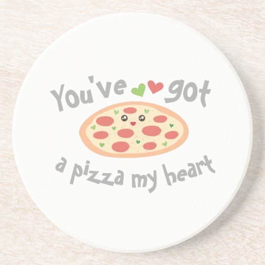 U hebt een Pizza Mijn Woordspeling van de Liefde Zandsteen Onderzetter
