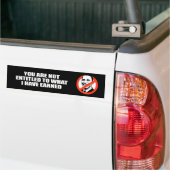 U HEBT GEEN RECHT OP WAT IK HEB GEZOCHT BUMPERSTICKER (Op Truck)