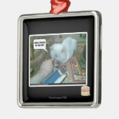 U hebt mijn gezicht ingeduwd! metalen ornament (Links)