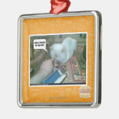 U hebt mijn gezicht ingeduwd! metalen ornament (Links)