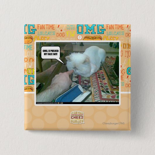 U hebt mijn gezicht ingeduwd! vierkante button 5,1 cm (Voorkant)