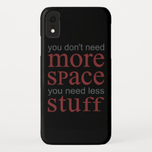 U hebt niet meer ruimte nodig. Je hebt minder spul Case-Mate iPhone Case