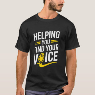 U helpen uw stem te vinden SLP spraaktherapeut T-shirt