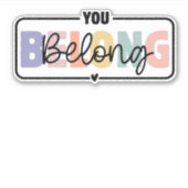 U hoort bij een citaat over geestelijke gezondheid sticker (Voorkant)