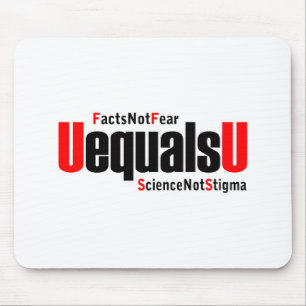 U is gelijk aan U - HIV Niet detecteerbaar - Weten Muismat