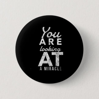 U kijkt naar een wonder - herstel emotioneel ronde button 5,7 cm