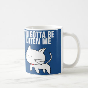u kreeg katje te zijn me koffiemokken koffiemok