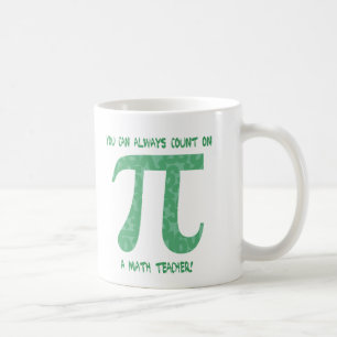 U kunt altijd rekenen op een Wiskunde docent Pi-T- Koffiemok