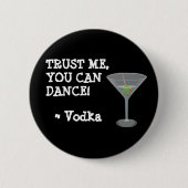 U kunt Dance, Alcohol Humor Button (Voorkant)