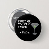 U kunt Dance, Alcohol Humor Button (Voorkant /achterkant)
