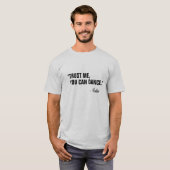 U kunt dansen grappige slogan citaat t-shirt (Voorkant volledig)