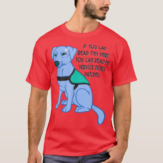 U kunt de patches van Mijn Service Dog lezen T-shirt