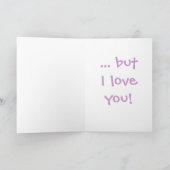 U kunt een monster zijn, maar ik houd van u! feestdagen kaart (Binnen)