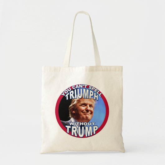 U kunt geen TRIUMPH zonder TRUMP verspreiden Tote Bag (Voorkant)