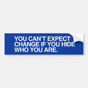 U KUNT GEEN VERANDERING VERWACHTEN ALS U.png VERHO Bumpersticker