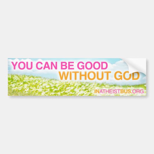 U KUNT GOED ZIJN ZONDER GOD-bumpersticker Bumpersticker (Voorkant)
