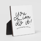 U kunt het Motivatie Citaat doen Fotoplaat (Voorkant)