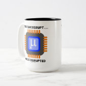 U kunt het systeem verstoren... of verstoord zijn tweekleurige koffiemok (Voorkant links)