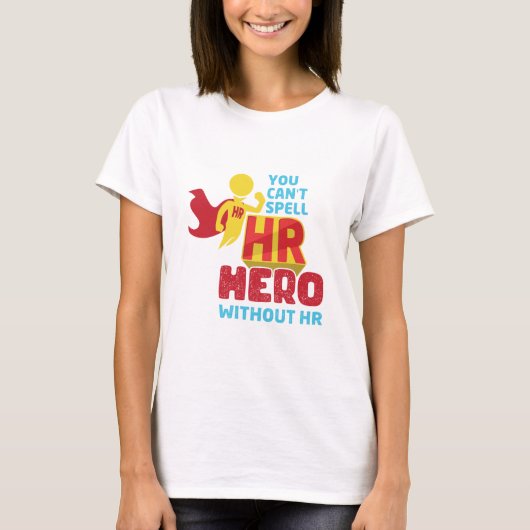 U kunt HR Hero niet bespioneren zonder HR - human T-shirt (Voorkant)