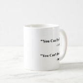 U kunt/kunt niet het koffie Mok - Wit (Voorkant rechts)