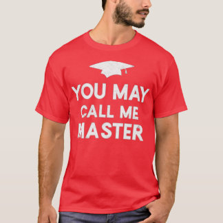 U kunt me Master 2021 Masters Graduat noemen T-shirt