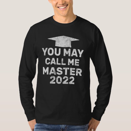 U kunt me Master 2022 Masters Mba Graduatio noemen T-shirt (Voorkant)