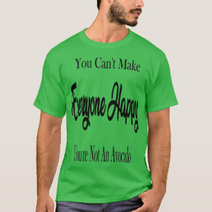 U kunt met Canx27t iedereen gelukkig maken dat u 2 T-shirt