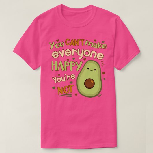U kunt met Canx27t iedereen gelukkig maken met You T-shirt (Design voorkant)