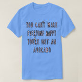 U kunt met Canx27t iedereen tevreden stellen met Y T-shirt (Design voorkant)