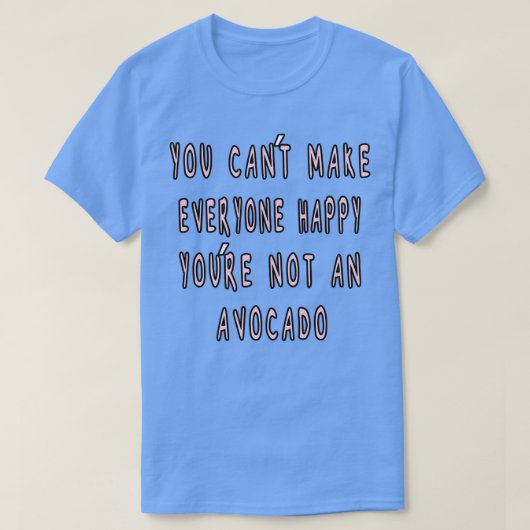 U kunt met Canx27t iedereen tevreden stellen met Y T-shirt (Design voorkant)