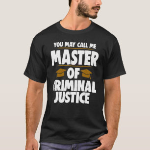 U kunt mij meester van het strafhof noemen L T-shirt