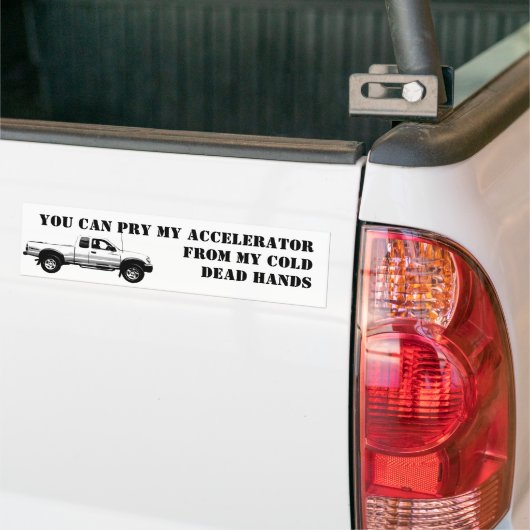 U kunt mijn ACCELERATOR            drogen... Bumpersticker (Op Truck)