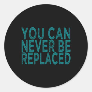 U kunt nooit de zelfmoordbewustzijnszorg vervangen ronde sticker