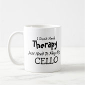 U kunt tekst veranderen Geen Therapy Play Cello no Koffiemok (Links)