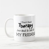 U kunt tekst wijzigen - Geen therapievrienden nodi Koffiemok (Links)