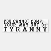 U KUNT UW MANIER NIET UIT DE STAND VOLDOEN BUMPERSTICKER (Voorkant)